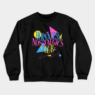 Hopeless Nostalgics Club Crewneck Sweatshirt